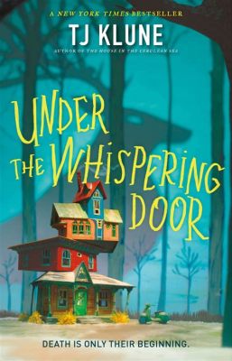  「Under the Whispering Door」: 死後の世界と友情の物語、そして愛しい思い出